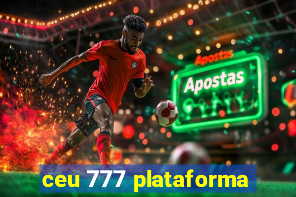 ceu 777 plataforma